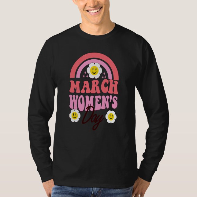 March Womens History Month International Womens Da T Shirt (Framsida)