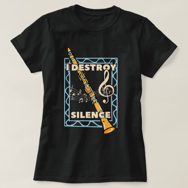 Marching Band Clarinet Player I Destroy Silence T Shirt (Design framsida)
