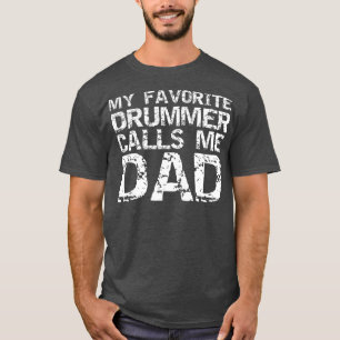 Marching Band Drumline Pappa My Favorite Drummer T Shirt