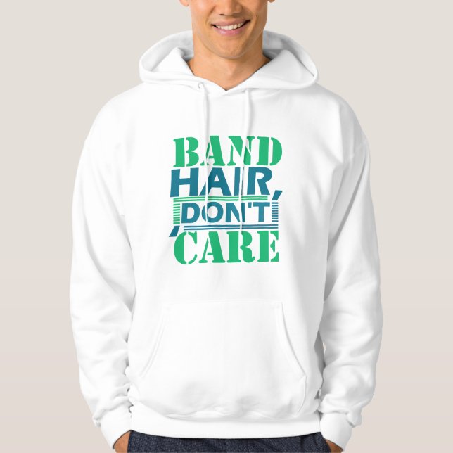 Marching Band Hair Don't Care Hoodie (Framsida)