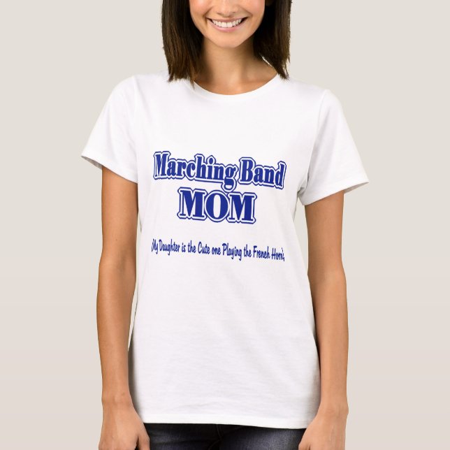 Marching Band Mamma/ Fransk Horn T Shirt (Framsida)