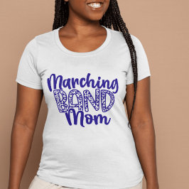 Marching Band Mamma Tshirt T Shirt