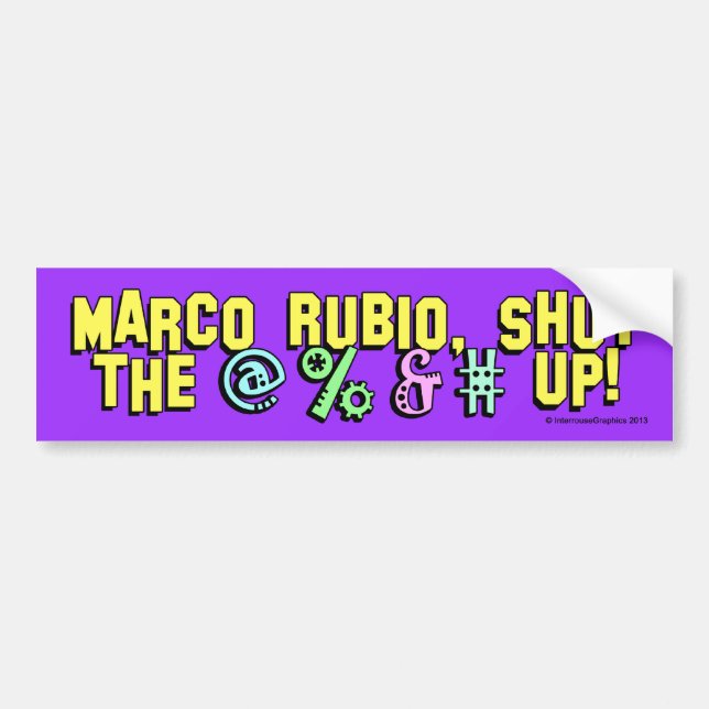 Marco Rubio, stängde upp @%&#en! Bildekal (Framsidan)