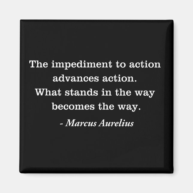 Marcus Aurelius Impediment Stoic Quote Magnet (Framsidan)
