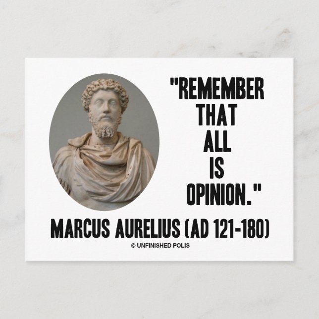 Marcus Aurelius kommer ihåg att allt är en åsiktso Vykort (Framsida)