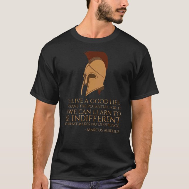 Marcus Aurelius om att leva en Bra Life Stoicism P T Shirt (Framsida)