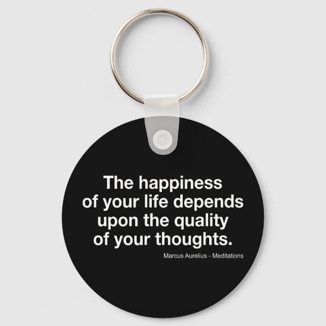 Marcus Aurelius Quote: "Happiness Depends On..." Nyckelring (Framsida)