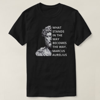 Marcus Aurelius Stoics Quote T Shirt