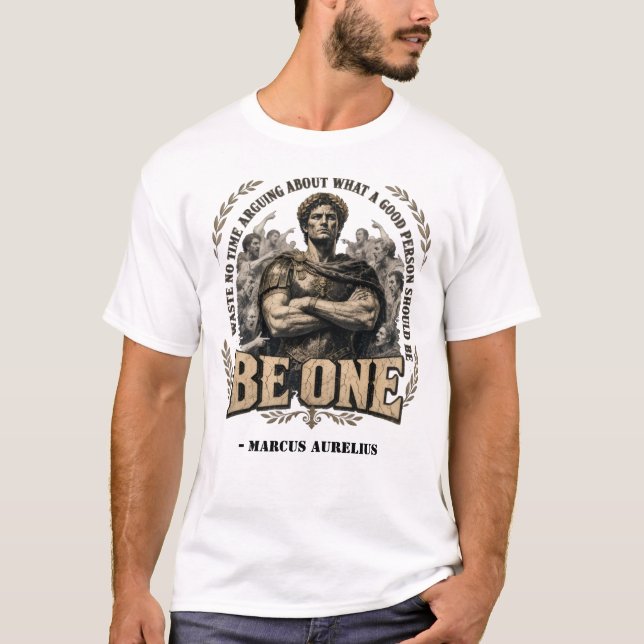 Marcus Aurelius 'Var en' Citat  T Shirt (Framsida)