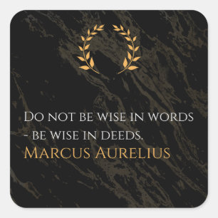 Marcus Aurelius visdom: Åtgärder talar högre än Th Fyrkantigt Klistermärke