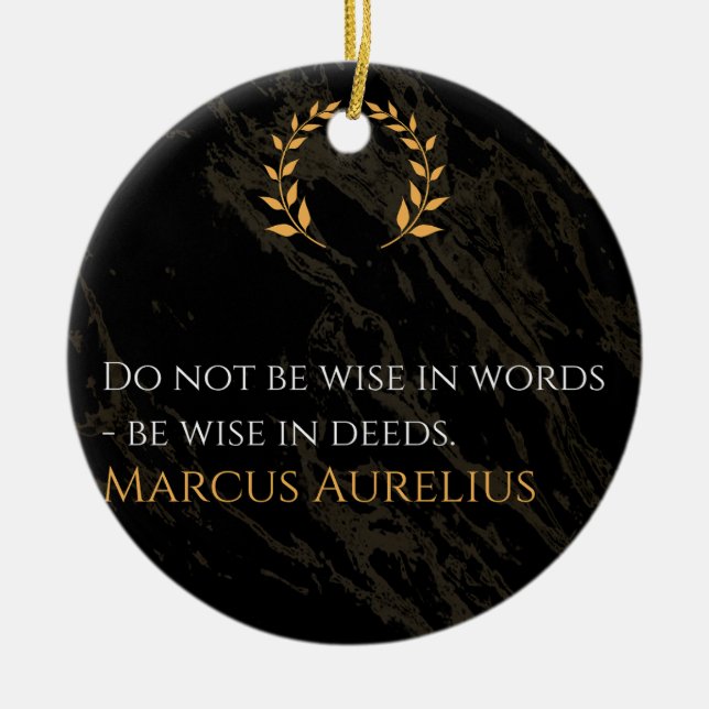 Marcus Aurelius visdom: Åtgärder talar högre än Th Julgransprydnad Keramik (Framsidan)