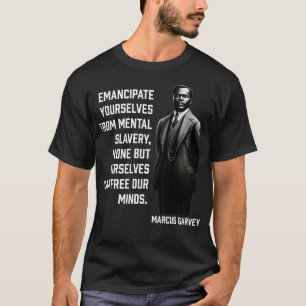 Marcus Garvey Emancipate er från mentalsl T Shirt