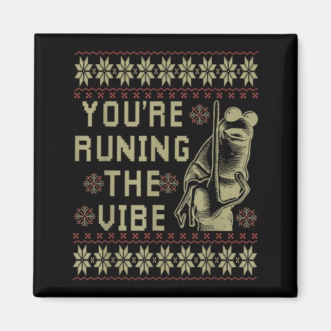 Marcus The Worm You're Ruining The Vibe Xmas Ugly  Magnet (Framsidan)