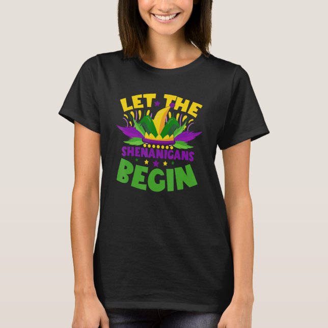 Mardi Gras 2023 - Let The Shenanigans Begin for Wo T Shirt (Framsida)
