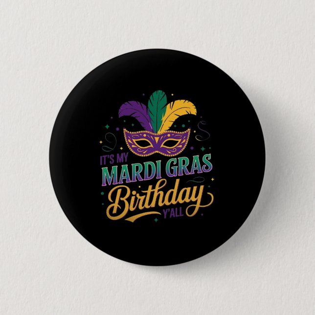 Mardi Gras Birthday Mask Det är min Mardi Gras Bir Knapp (Framsida)