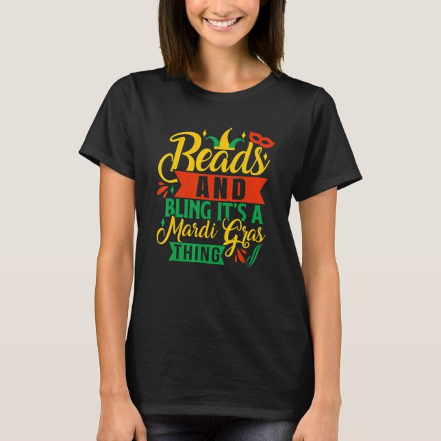 Mardi Gras Carnival Beads And Bling It's A Mardi G T Shirt (Framsida)