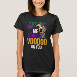 Mardi Gras Carnival får mig inte att gå hela vägen T Shirt