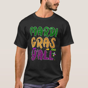 Mardi Gras Carnivals Party Funny Helgdagar Manar W T Shirt