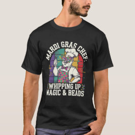 Mardi Gras Chef: Plocka upp Magic & Pärlor T Shirt