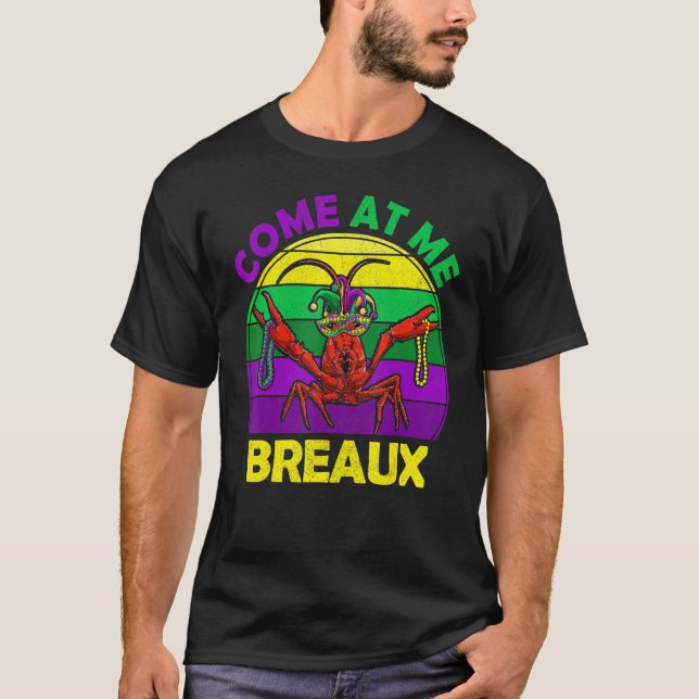 Mardi Gras Come At Me Breaux Apparel Crawfish Caju T Shirt (Framsida)
