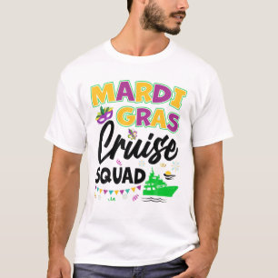 Mardi Gras Cruise Squad Cruising Vacation Frakt Ro T Shirt