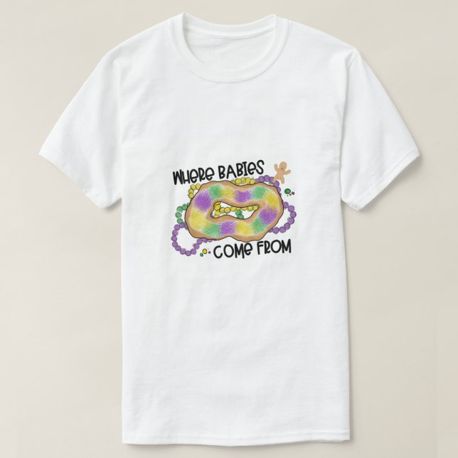 Mardi Gras där spädbarn kom från Kung kummel T Shirt (Design framsida)