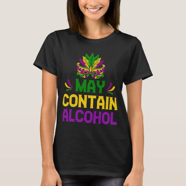 Mardi Gras Drinking kan innehålla alkoholkarnival T Shirt (Framsida)