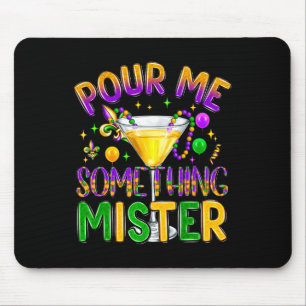 Mardi Gras Drinks Carnival Funny Pour Me Musmatta