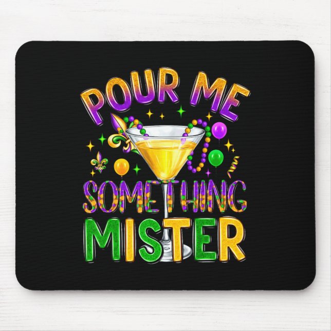 Mardi Gras Drinks Carnival Funny Pour Me Musmatta (Framsidan)