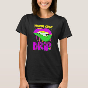 Mardi Gras Drip Mardi Gras Outfit for Women Mardi T Shirt