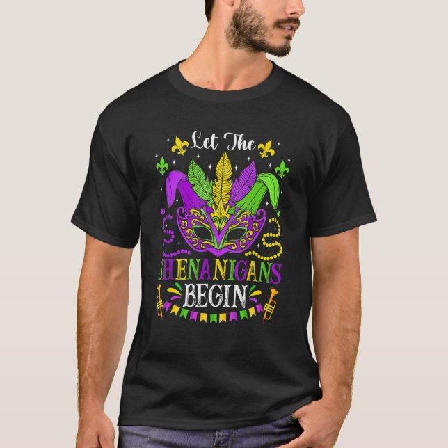 Mardi Gras Festival Mask Beads Let The Shenanigans T Shirt (Framsida)
