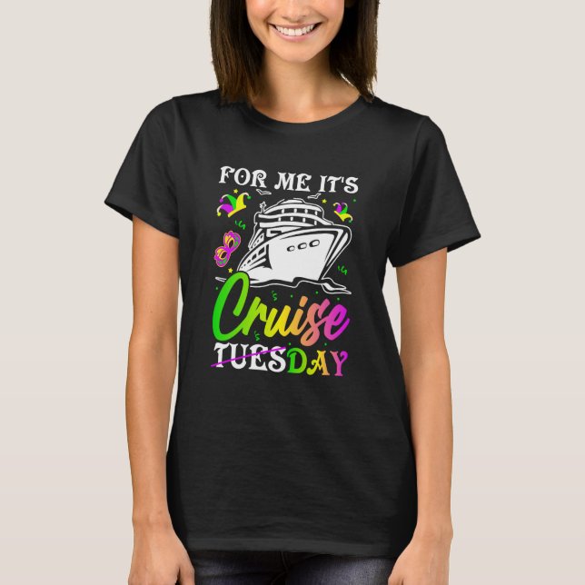 Mardi Gras For me It's Cruiseday celebrations para T Shirt (Framsida)