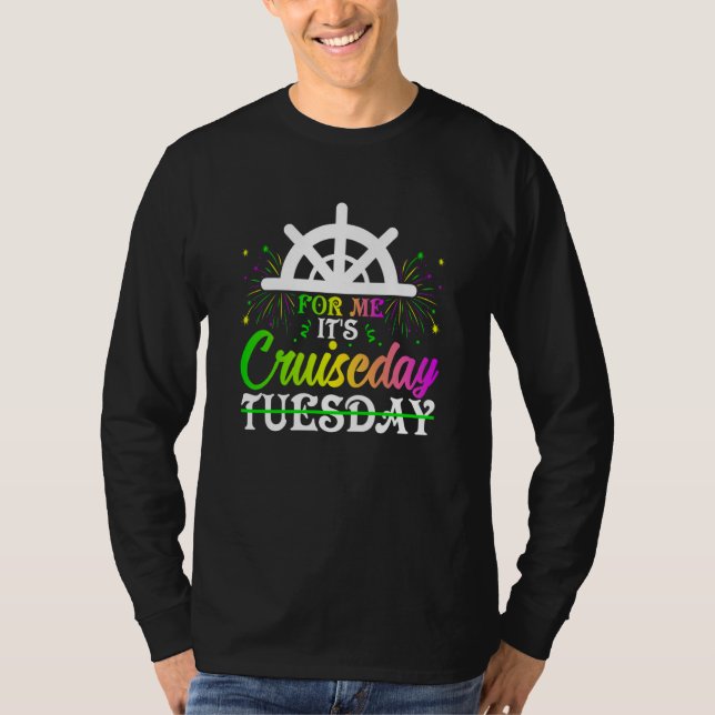 Mardi Gras For me It's Cruiseday celebrations para T Shirt (Framsida)