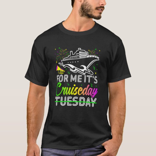 Mardi Gras For me It's Cruiseday celebrations para T Shirt (Framsida)