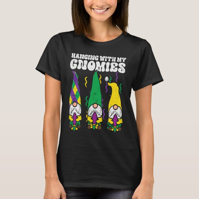 Mardi Gras Hanging With My Gnomies Gnomes Men Wome T Shirt (Framsida)