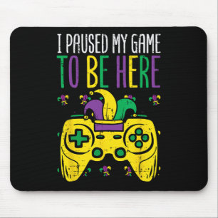 Mardi Gras jag pausade mitt spel att vara här Game Musmatta