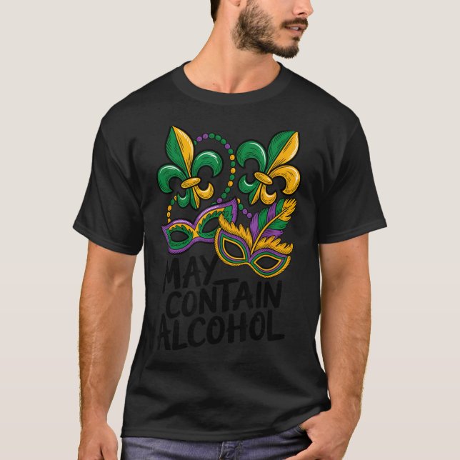 Mardi Gras Kan Innehålla Roligt T Shirt (Framsida)