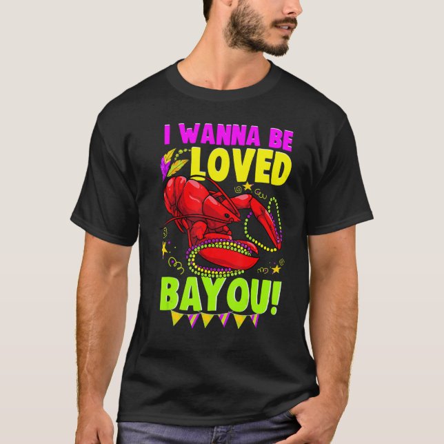 Mardi Gras Kräftor Lobster Crayfish Jag vill vara  T Shirt (Framsida)