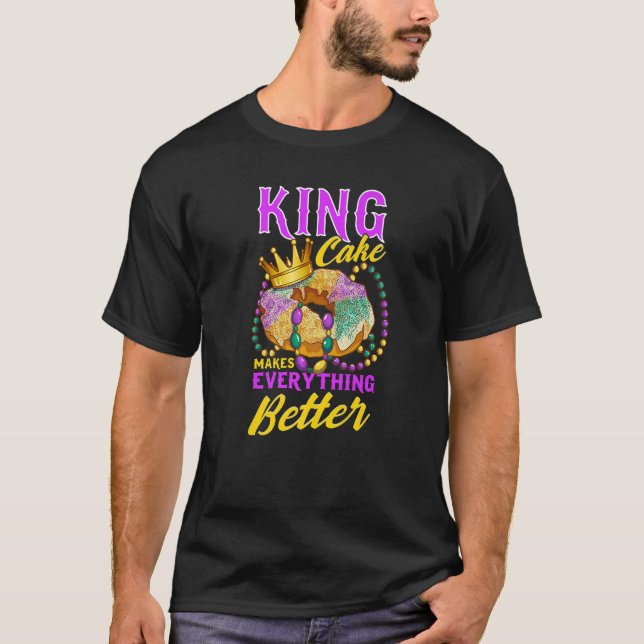 Mardi Gras Kung Cake gör allt bättre T Shirt (Framsida)