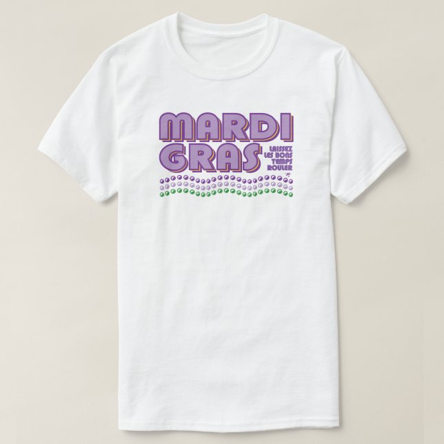 Mardi Gras Laissez Les Bons Temps Rouler T Shirt (Design framsida)