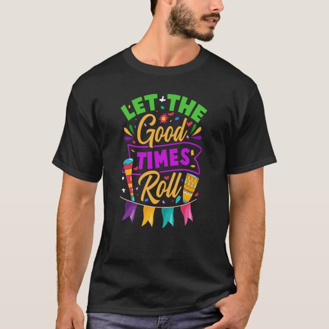 Mardi Gras lät Bra Times Roll T Shirt (Framsida)