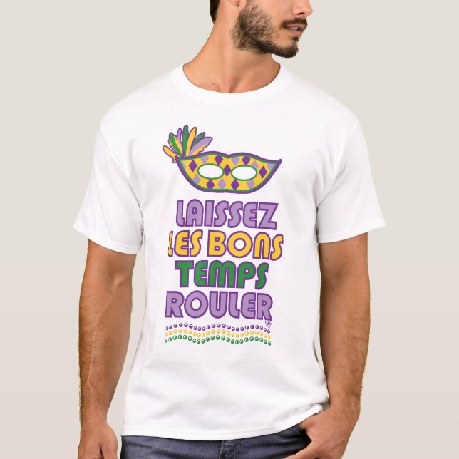 Mardi Gras Låt De Goda Tiderna Rulla T Shirt (Framsida)