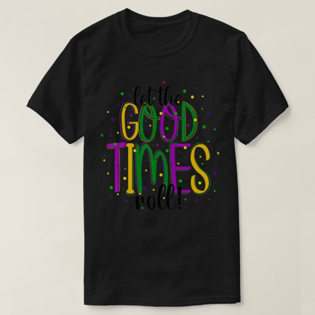 Mardi Gras Let Bra Times Roll Funny Party Manar Wo T Shirt (Design framsida)