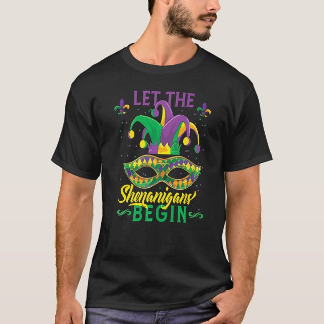 Mardi Gras Let The Shenanigans Begin Masquerade Ca T Shirt (Framsida)