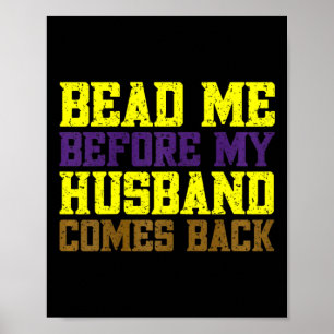Mardi Gras Maka har besökt mig innan min Husbynd k Poster