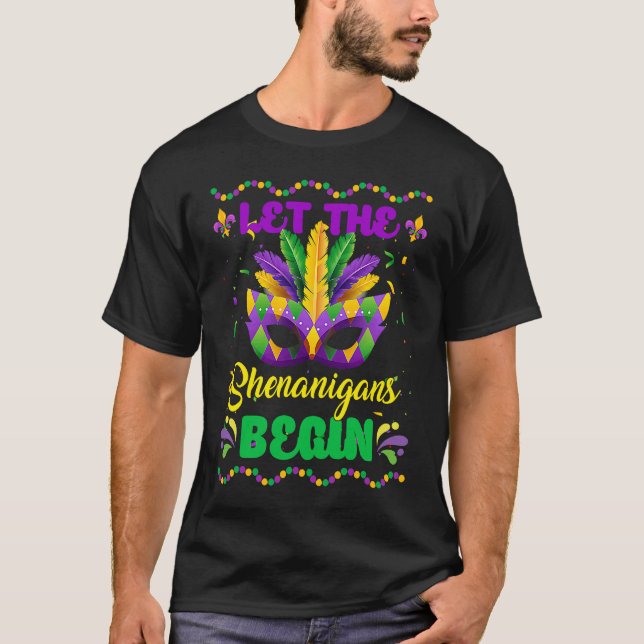 Mardi Gras Mask Let The Shenanigans Begin New Orle T Shirt (Framsida)