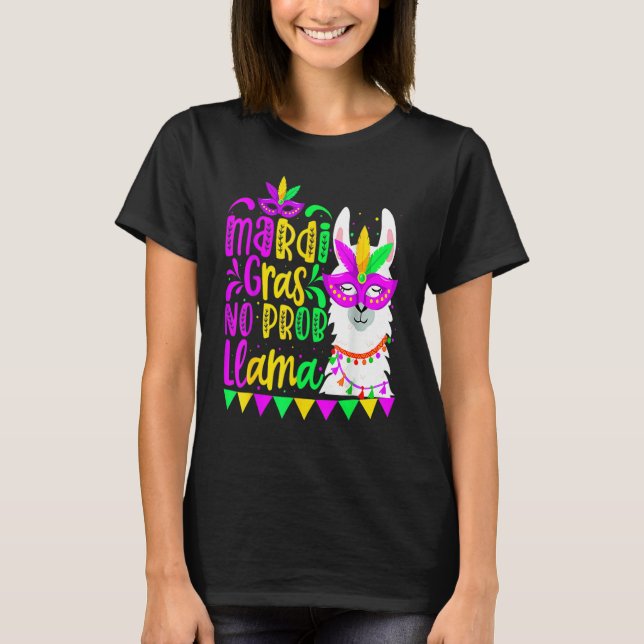 Mardi Gras No Prob Llama Alpaca Funny Carnival Cos T Shirt (Framsida)