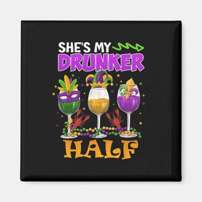 Mardi Gras Outfit Hon är min Drunker halv Carnival Magnet (Framsidan)