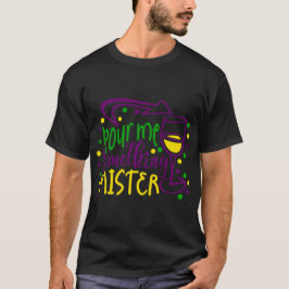 MARDI GRAS POUR MIG NÅGONTING MISTER T SHIRT