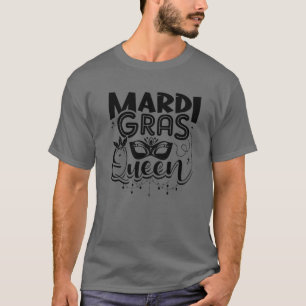 Mardi Gras Queen Funny T Shirt